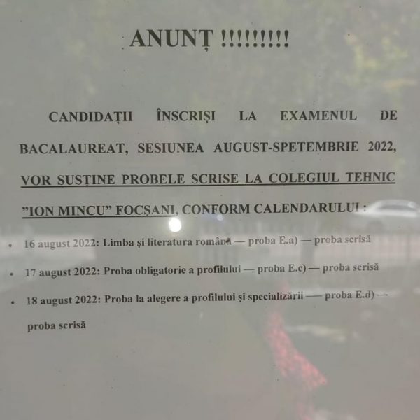 Anunț – Candidații inscriși la examenul de bacalaureat – sesiunea august – vor susține probele la Colegiul Tehnic ”Ion Mincu” Focșani