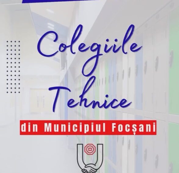 Oportunități educaționale în Colegiul Tehnic ”Valeriu D. Cotea” din Focșani